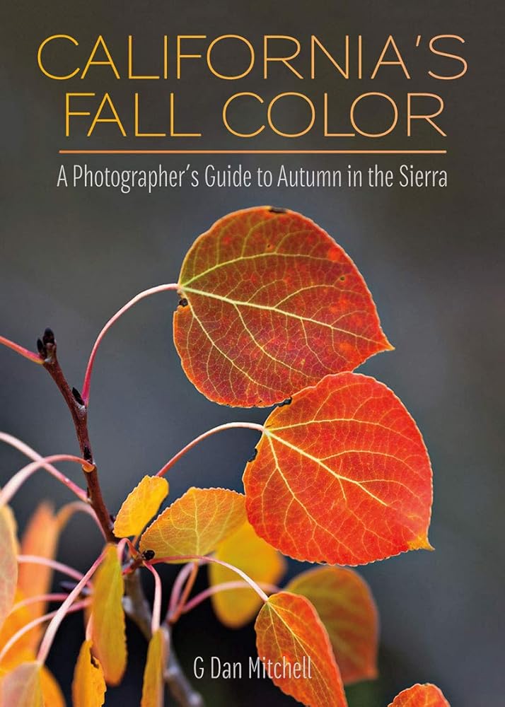 California's Fall Color: A Photographer's Guide to Autumn in the Sierra cover image
