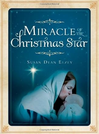 Miracle of the Christmas Star Susan Dean Elzey Susan Dean Elzey cover image