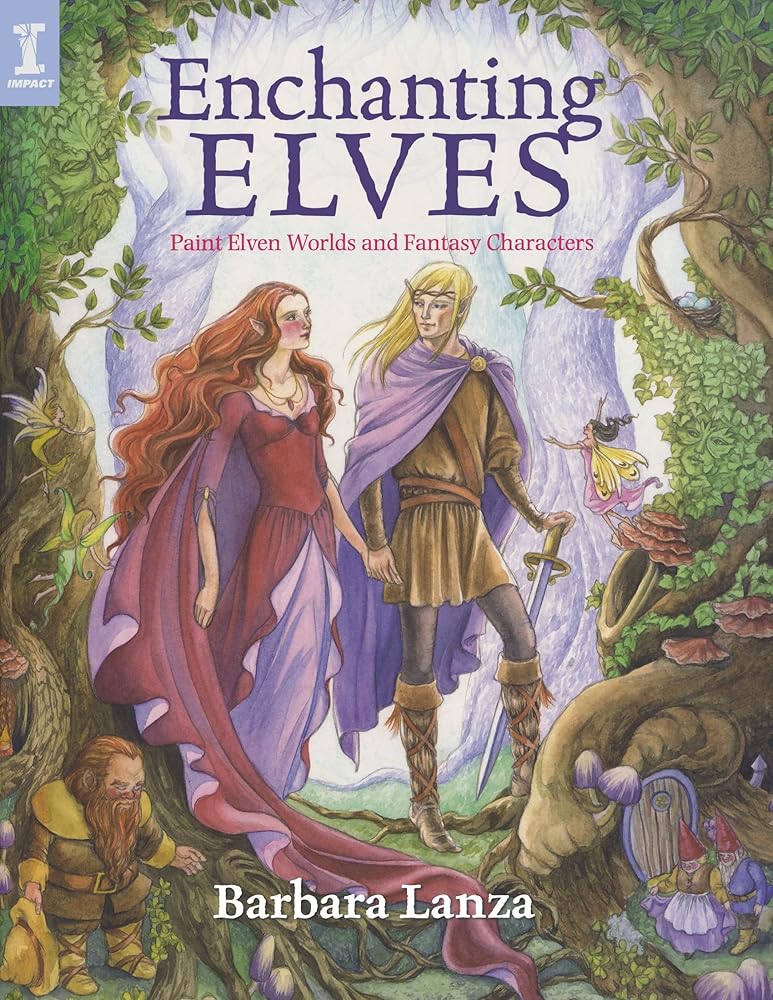 Enchanting Elves: Paint Elven Worlds and Fantasy Characters cover image