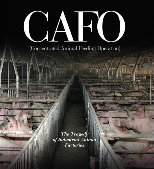 CAFO: The Tragedy of Industrial Animal Factories cover image