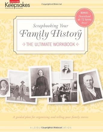 Creating Keepsakes: Scrapbooking Your Family History: (Leisure Arts #4295) cover image