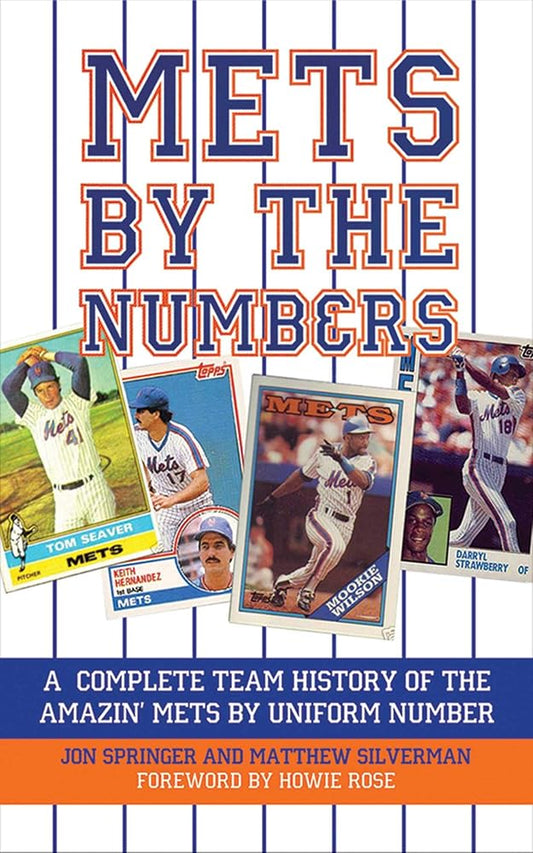 Mets by the Numbers: A Complete Team History of the Amazin' Mets by Uniform Numbers cover image