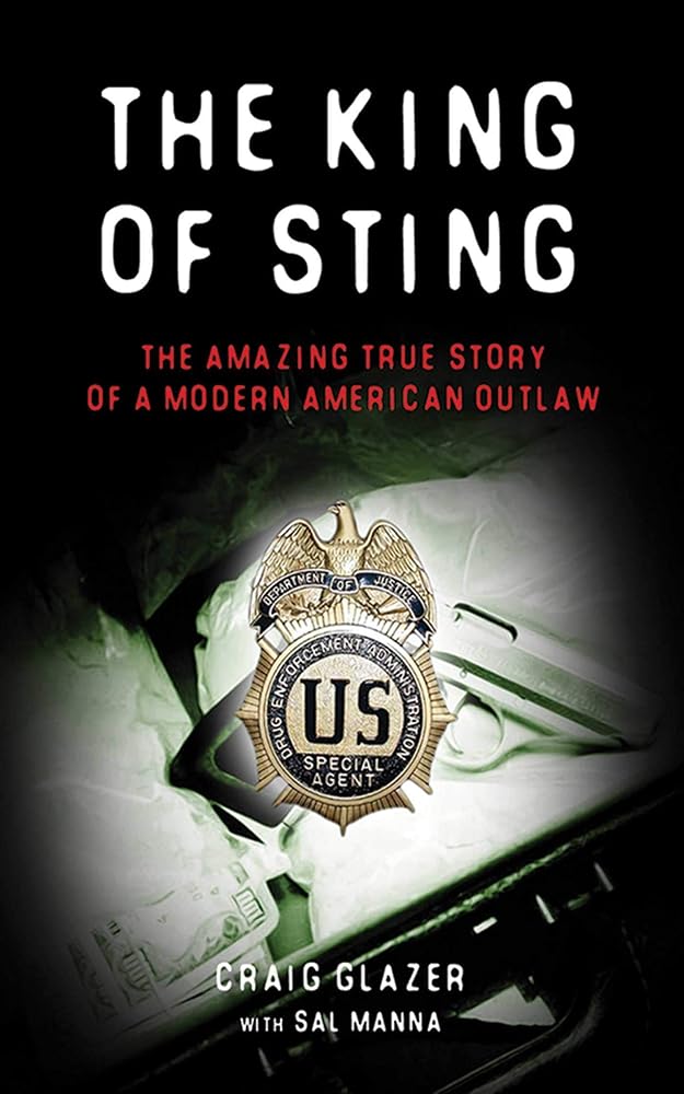 The King of Sting: The Amazing True Story of a Modern American Outlaw cover image