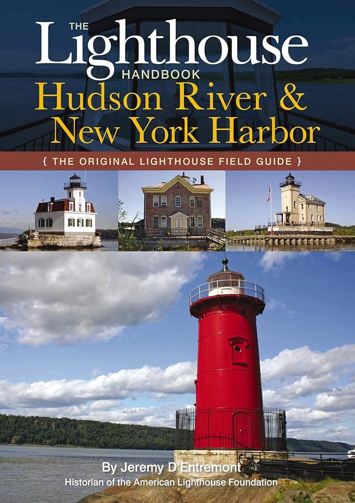 The Lighthouse Handbook: The Hudson River and New York Harbor (The Original Lighthouse Field Guides) cover image