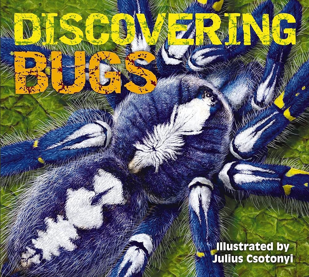 Discovering Bugs: Meet the Coolest Creepy Crawlies on the Planet cover image