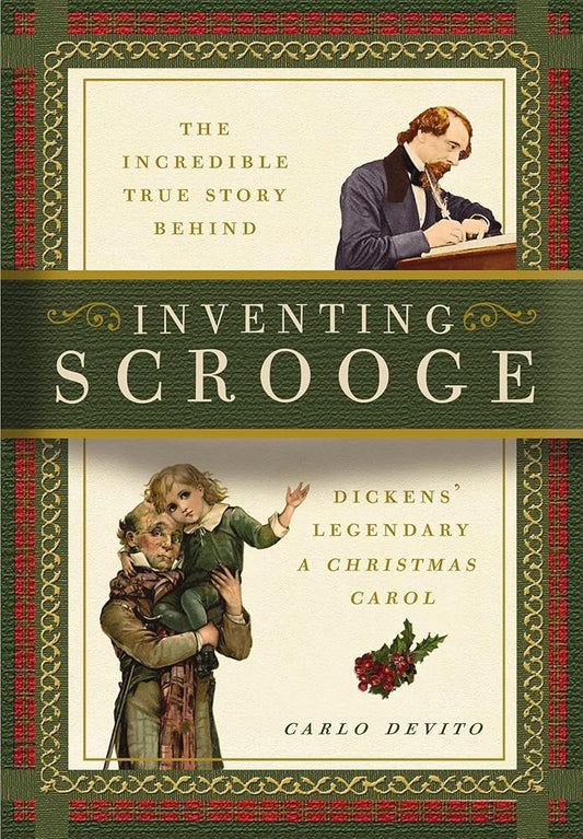 Inventing Scrooge: The Incredible True Story Behind Charles Dickens' Legendary A Christmas Carol cover image