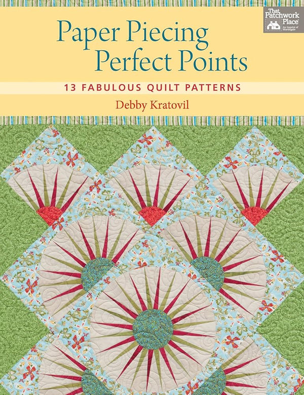 Paper Piecing Perfect Points: 13 Fabulous Quilt Patterns cover image