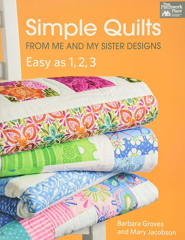 Simple Quilts from Me and My Sister Designs: Easy as 1, 2, 3 cover image