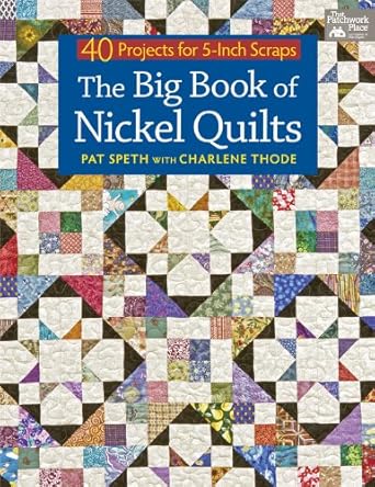 The Big Book of Nickel Quilts: 40 Projects for 5-Inch Scraps cover image