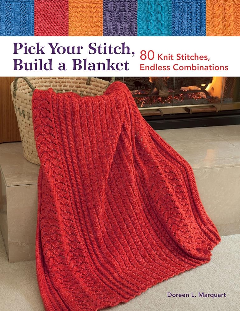 Pick Your Stitch, Build a Blanket: 80 Knit Stitches, Endless Combinations cover image