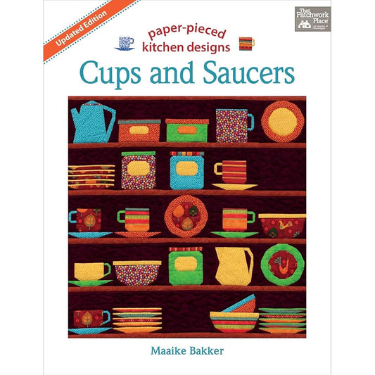 Cups and Saucers, Updated Edition: Paper- Pieced Kitchen Designs cover image