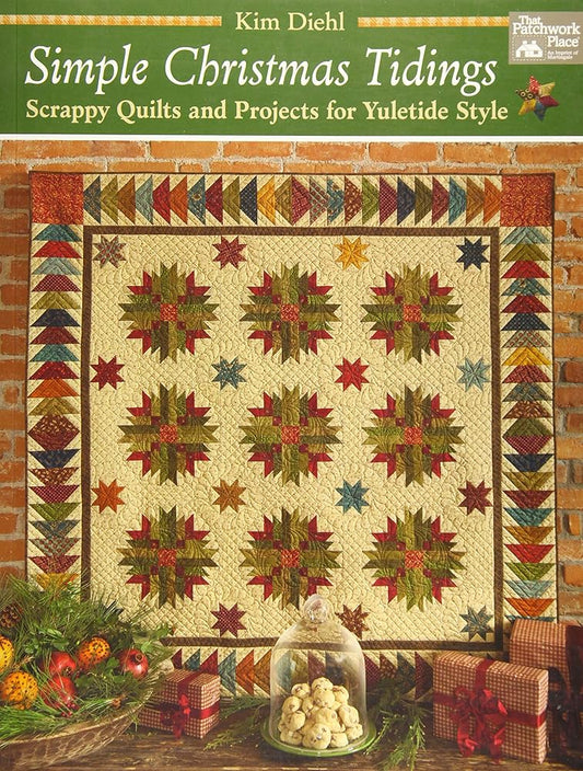 Simple Christmas Tidings: Scrappy Quilts and Projects for Yuletide Style cover image