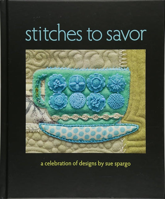 Stitches to Savor: A Celebration of Designs cover image