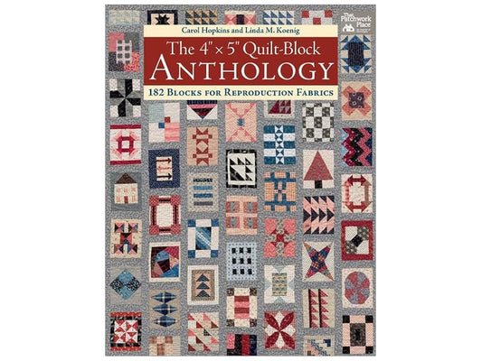 The 4" x 5" Quilt-Block Anthology: 182 Blocks for Reproduction Fabrics cover image