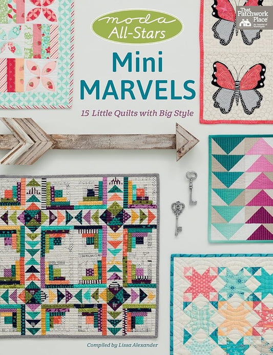 Moda All-Stars - Mini Marvels: 15 Little Quilts with Big Style cover image