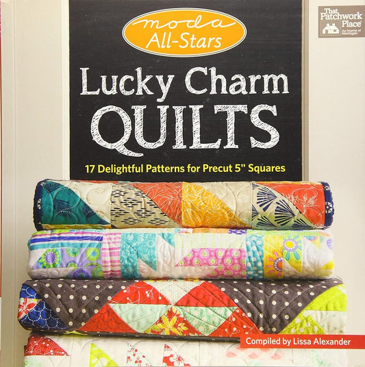 Moda All-Stars - Lucky Charm Quilts: 17 Delightful Patterns for Precut 5" Squares cover image