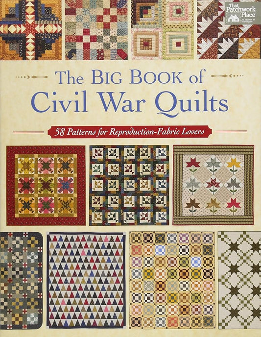 The Big Book of Civil War Quilts: 58 Patterns for Reproduction-Fabric Lovers cover image