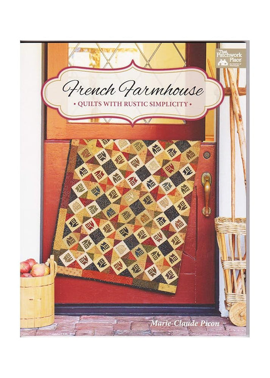French Farmhouse: Quilts with Rustic Simplicity cover image