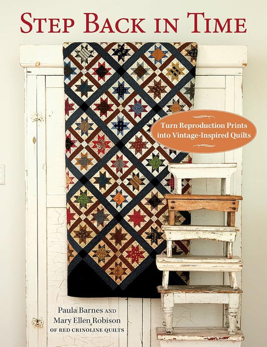 Step Back in Time: Turn Reproduction Prints into Vintage-Inspired Quilts cover image