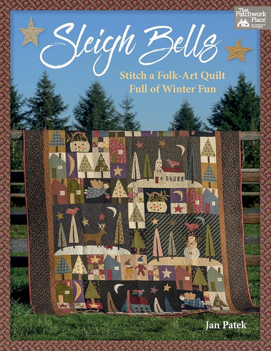 Sleigh Bells: Stitch a Folk-Art Quilt Full of Winter Fun cover image