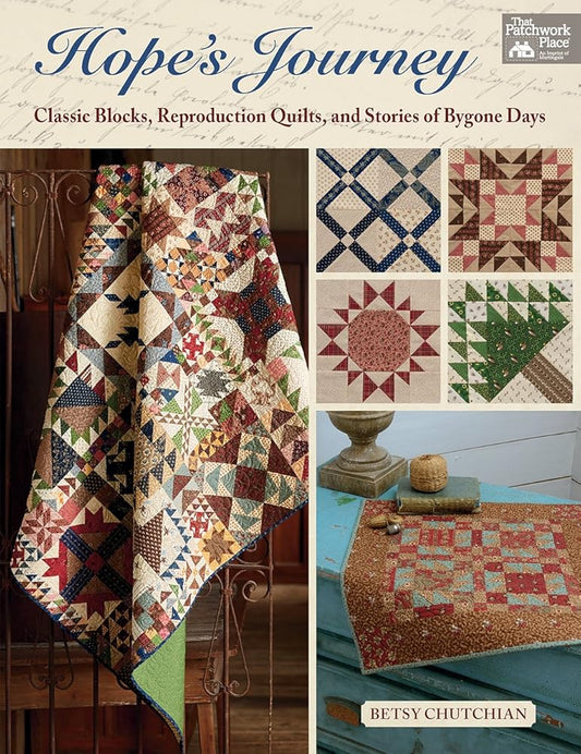 Hope's Journey: Classic Blocks, Reproduction Quilts, and Stories of Bygone Days cover image