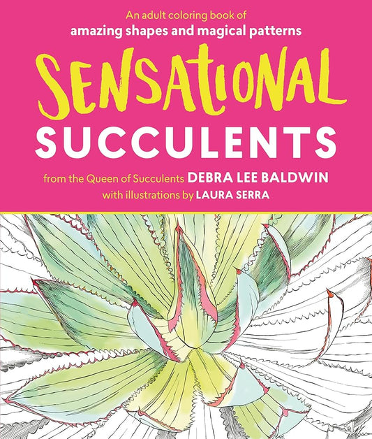 Sensational Succulents: An Adult Coloring Book of Amazing Shapes and Magical Patterns cover image