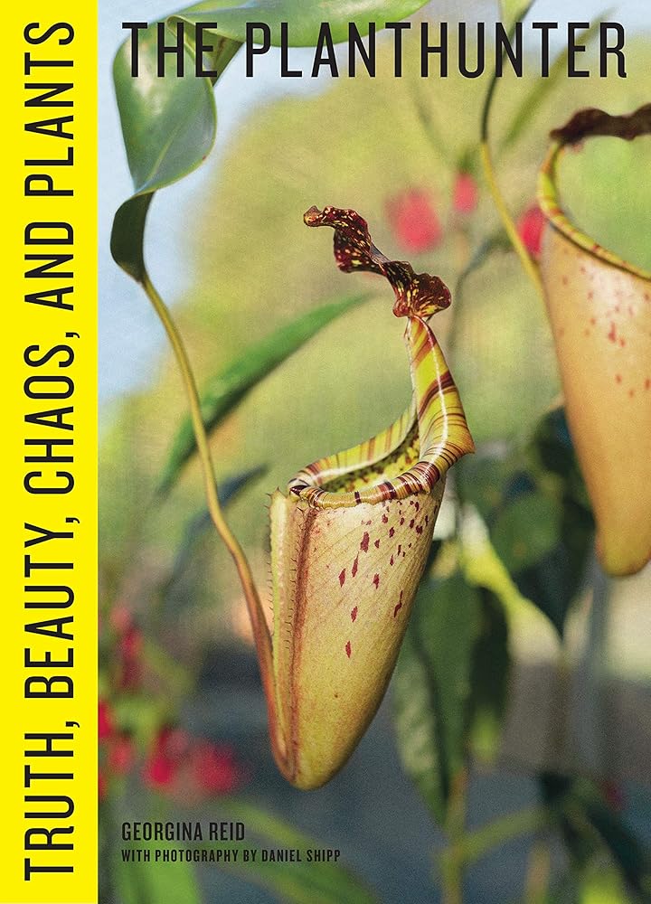 The Planthunter: Truth, Beauty, Chaos, and Plants cover image
