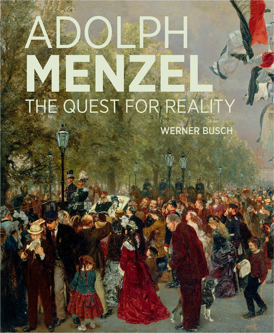 Adolph Menzel: The Quest for Reality cover image
