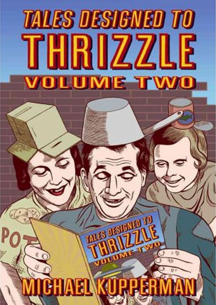 Tales Designed To Thrizzle Volume Two (TALES DESIGNED TO THRIZZLE HC) cover image