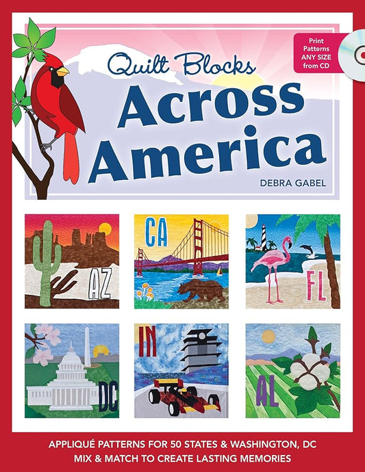 Quilt Blocks Across America: Applique Patterns for 50 States & Washington, D.C., Mix & Match to Create Lasting Memories cover image
