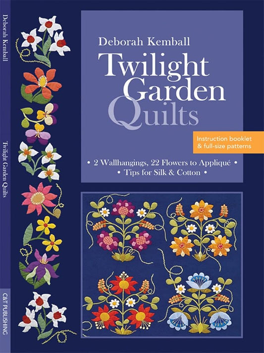 Twilight Garden Quilts: 2 Wallhangings, 22 Flowers to Appliqué - Tips for Silk & Cotton cover image