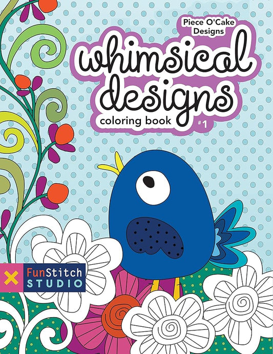 Whimsical Designs Coloring Book: 18 Fun Designs + See How Colors Play Together + Creative Ideas cover image