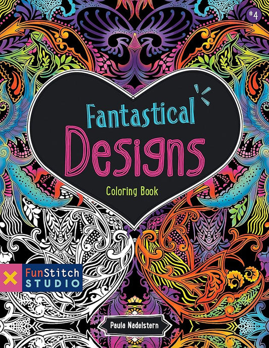 Fantastical Designs Coloring Book: 18 Fun Designs + See How Colors Play Together + Creative Ideas (Fun Stitch Studio Coloring Book) cover image