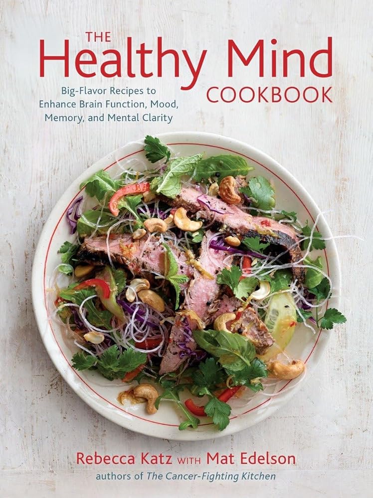 The Healthy Mind Cookbook: Big-Flavor Recipes to Enhance Brain Function, Mood, Memory, and Mental Clarity cover image