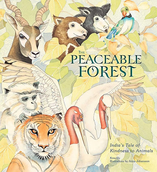 The Peaceable Forest: India's Tale of Kindness to Animals cover image