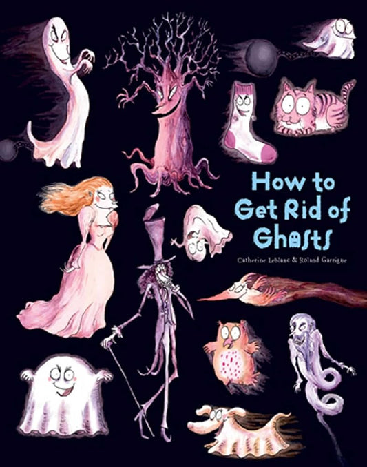 How to Get Rid of Ghosts (How to Banish Fears) cover image