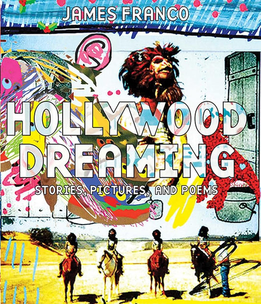 Hollywood Dreaming: Stories, Pictures, and Poems cover image