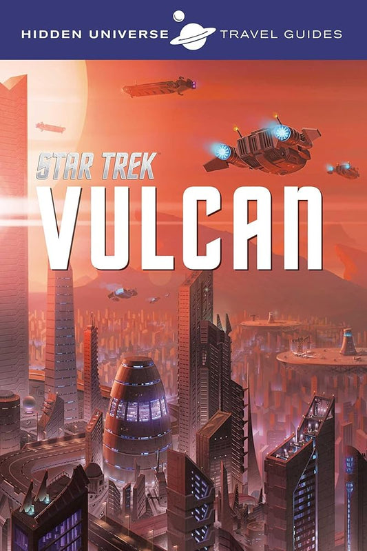 Hidden Universe Travel Guides: Star Trek: Vulcan (1) cover image