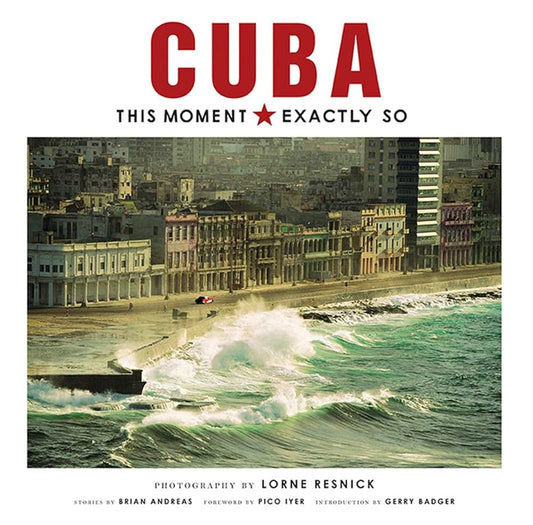 Cuba: This Moment, Exactly So cover image