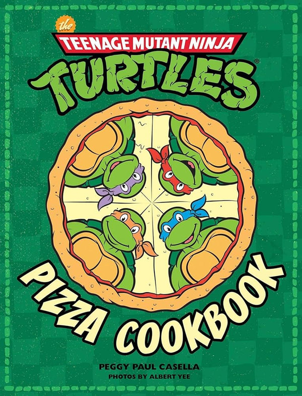 The Teenage Mutant Ninja Turtles Pizza Cookbook cover image