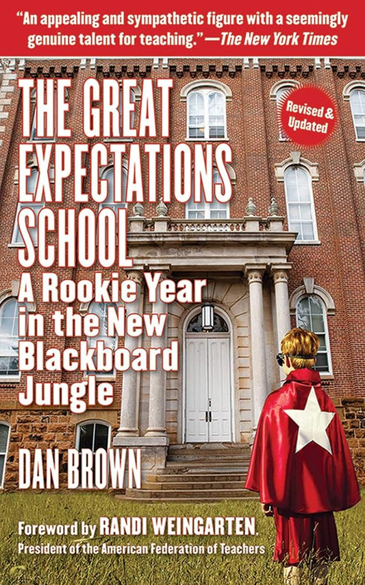The Great Expectations School: A Rookie Year in the New Blackboard Jungle cover image