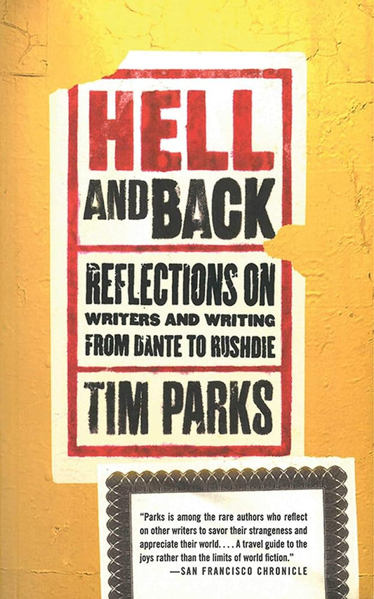 Hell and Back: Reflections on Writers and Writing from Dante to Rushdie cover image