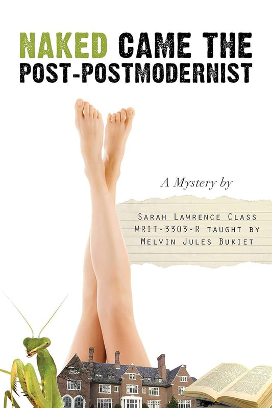Naked Came the Post-Postmodernist: A Mystery cover image