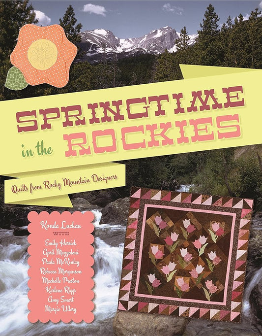 Springtime in the Rockies: Quilts from Rocky Mountain Designers cover image