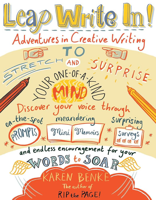 Leap Write In!: Adventures in Creative Writing to Stretch and Surprise Your One-of-a-Kind Mind cover image