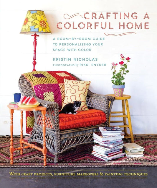 Crafting a Colorful Home: A Room-by-Room Guide to Personalizing Your Space with Color cover image