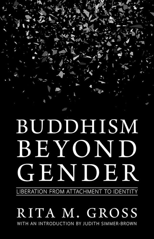 Buddhism beyond Gender: Liberation from Attachment to Identity cover image