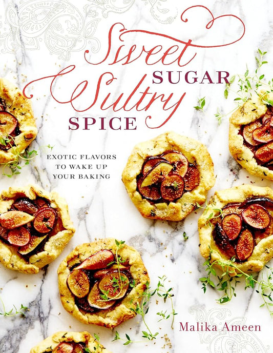 Sweet Sugar, Sultry Spice: Exotic Flavors to Wake Up Your Baking cover image