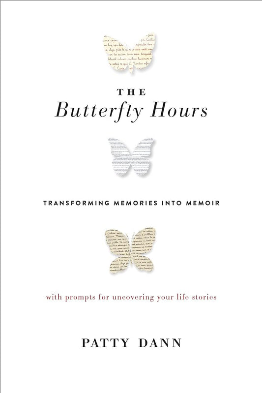 The Butterfly Hours: Transforming Memories into Memoir cover image