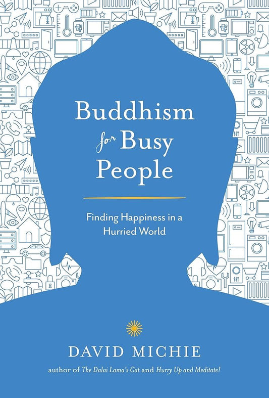 Buddhism for Busy People: Finding Happiness in a Hurried World cover image